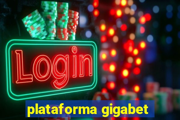 plataforma gigabet